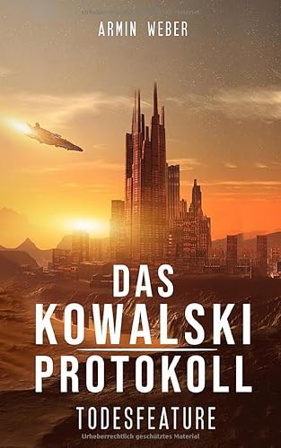 Das Kowalski-Protokoll: Todesfeature: Science Fiction